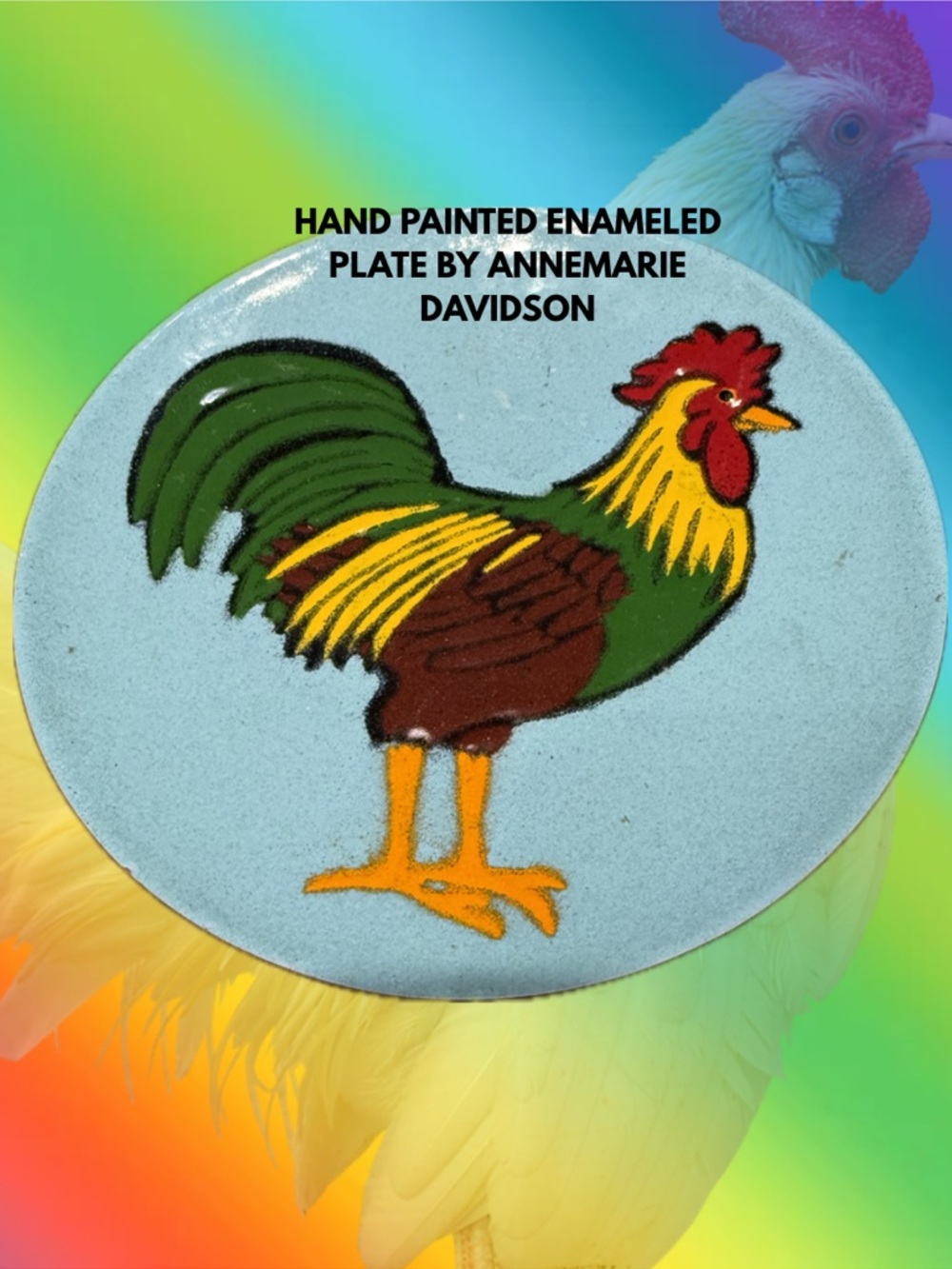 Hand-Painted Enameled Rooster Plate - Signed by Annemarie Davidson